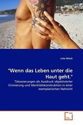 Wenn das Leben unter die Haut geht.