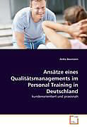 Kartonierter Einband Ansätze eines Qualitätsmanagements im Personal Training in Deutschland von Anika Baumann