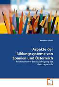 Kartonierter Einband Aspekte der Bildungssysteme von Spanien und Österreich von Anneliese Geiser