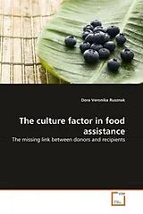 Kartonierter Einband (Kt) The culture factor in food assistance von Dora Veronika Rusznak