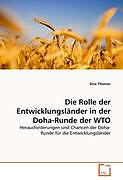 Kartonierter Einband Die Rolle der Entwicklungsländer in der Doha-Runde der WTO von Sina Thomas