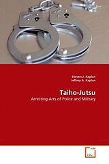 Couverture cartonnée Taiho-Jutsu de Steven J. Kaplan, Jeffrey A. Kaplan