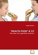Kartonierter Einband "HEALTH FOOD" & CO von Angela Mascher