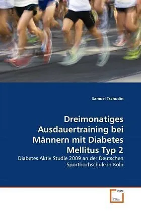 Dreimonatiges Ausdauertraining bei Männern mit Diabetes Mellitus Typ 2