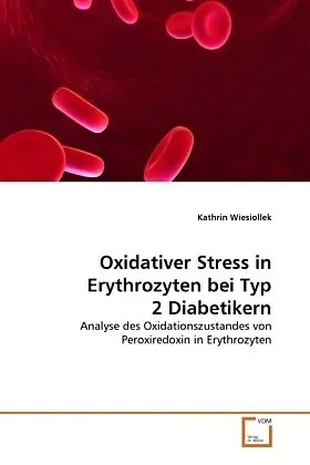 Oxidativer Stress in Erythrozyten bei Typ 2 Diabetikern