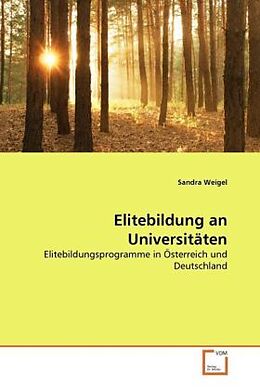 Kartonierter Einband Elitebildung an Universitäten von Sandra Weigel