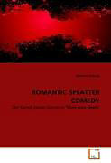 Kartonierter Einband ROMANTIC SPLATTER COMEDY von Andreas Schaap