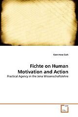 Couverture cartonnée Fichte on Human Motivation and Action de Kien-How Goh