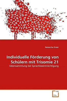 Individuelle Förderung von Schülern mit Trisomie 21
