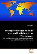 Kartonierter Einband Weltsystemischer Konflikt und radikal-islamischer Terrorismus von Diego Sigrist