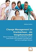 Kartonierter Einband Change Management im Krankenhaus - ein Vorgehensmodell von Andreas Lauterer