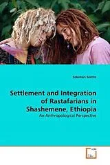 Kartonierter Einband (Kt) Settlement and Integration of Rastafarians in Shashemene, Ethiopia von Solomon Soroto