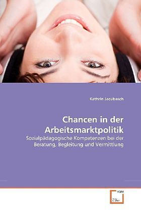 Chancen in der Arbeitsmarktpolitik