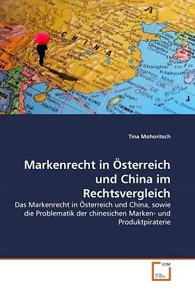 Markenrecht in Österreich und China im Rechtsvergleich