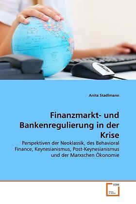 Finanzmarkt- und Bankenregulierung in der Krise