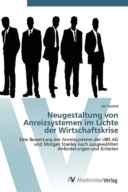 Neugestaltung von Anreizsystemen im Lichte der Wirtschaftskrise