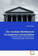 Kartonierter Einband Der mediale Wettbewerb Europäischer Universitäten von Daniel Semper