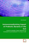 Kartonierter Einband Immunomodulating Impact of Probiotic Bacteria in the Gut von Anne Gnauck
