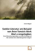 Kartonierter Einband Szekler-Literatur am Beispiel von Áron Tamásis Werk Ábel a rengetegben von Ferenc Magyari