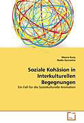 Kartonierter Einband Soziale Kohäsion in Interkulturellen Begegnungen von Mauro Kuny, Nadia Saccavino
