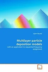 Kartonierter Einband (Kt) Multilayer particle deposition models von Sjoert Fleurke