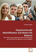 Kartonierter Einband Organisationale Identifikation and Work-Life Balance von Christian Zisterer