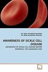 Kartonierter Einband (Kt) AWARENESS OF SICKLE CELL DISEASE von Isaac Akuamoah Boateng, Irene Akuamoah Boateng