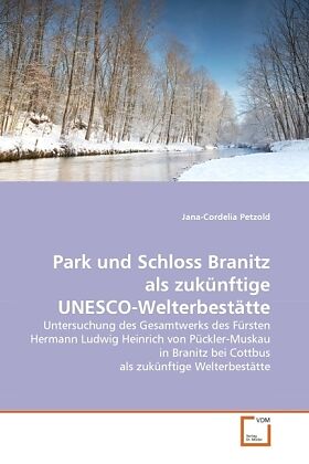 Park und Schloss Branitz als zukünftige UNESCO-Welterbestätte