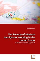 Couverture cartonnée The Poverty of Mexican Immigrants Working in the United States de Sonia Monarrez