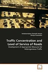 Kartonierter Einband (Kt) Traffic Concentration and Level of Service of Roads von Venkatachalam Thamizh Arasan, Dhivya Gnanavelu