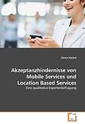 Kartonierter Einband Akzeptanzhindernisse von Mobile Services und Location Based Services von Eloisa Hockel
