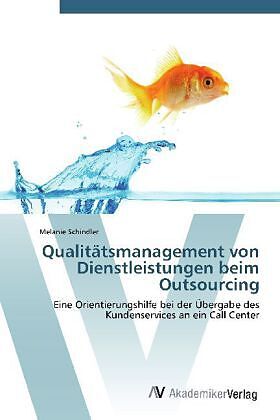 Qualitätsmanagement von Dienstleistungen beim Outsourcing