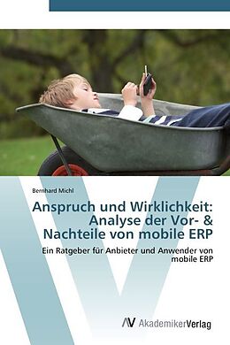 Kartonierter Einband Anspruch und Wirklichkeit: Analyse der Vor- & Nachteile von mobile ERP von Bernhard Michl