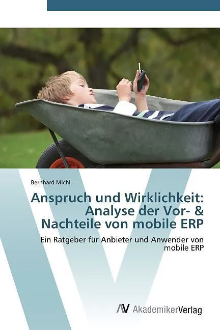Anspruch und Wirklichkeit: Analyse der Vor- & Nachteile von mobile ERP