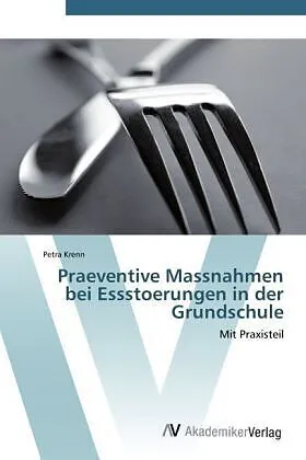 Praeventive Massnahmen bei Essstoerungen in der Grundschule