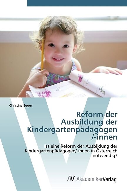 Reform der Ausbildung der Kindergartenpädagogen /-innen