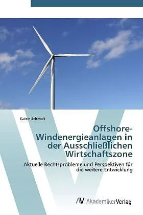 Offshore-Windenergieanlagen in der Ausschließlichen Wirtschaftszone