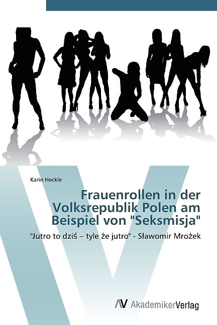 Frauenrollen in der Volksrepublik Polen am Beispiel von "Seksmisja"