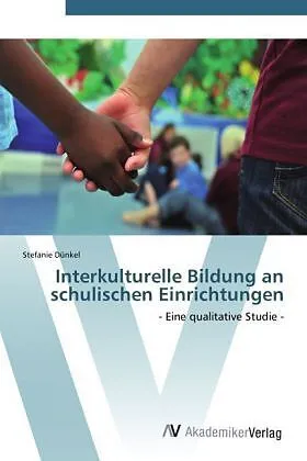 Interkulturelle Bildung an schulischen Einrichtungen