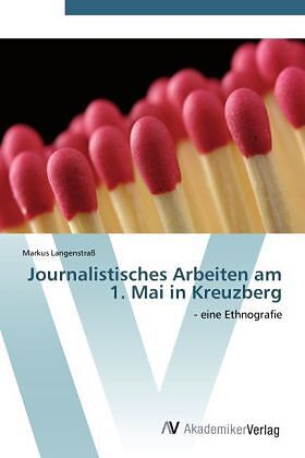 Journalistisches Arbeiten am 1. Mai in Kreuzberg