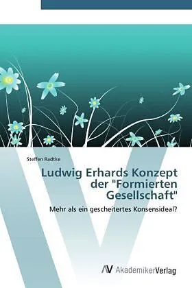 Ludwig Erhards Konzept der "Formierten Gesellschaft"