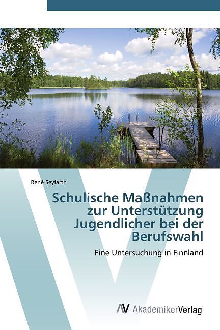 Schulische Maßnahmen zur Unterstützung Jugendlicher bei der Berufswahl
