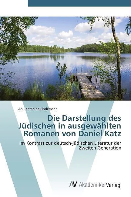 Die Darstellung des Jüdischen in ausgewählten Romanen von Daniel Katz