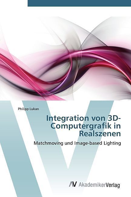 Integration von 3D-Computergrafik in Realszenen