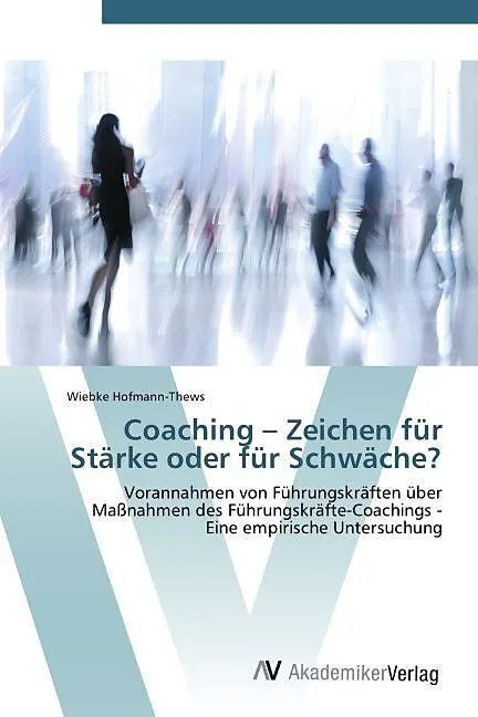 Coaching - Zeichen für Stärke oder für Schwäche?