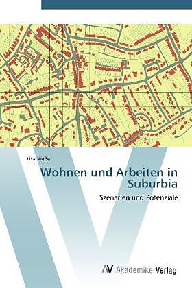 Wohnen und Arbeiten in Suburbia