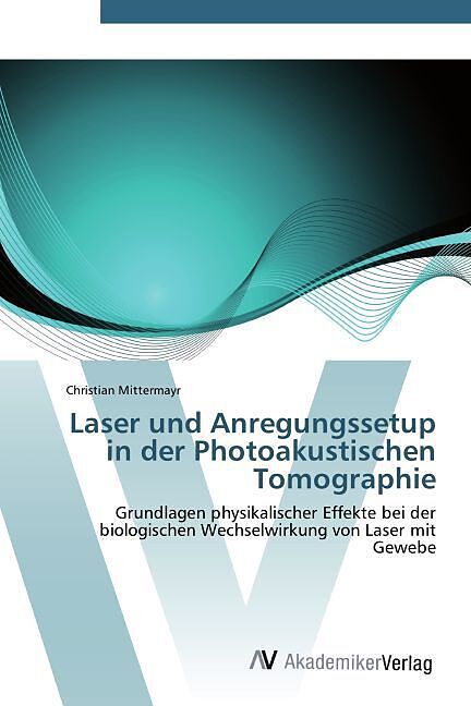 Laser und Anregungssetup in der Photoakustischen Tomographie