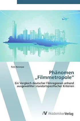 Phänomen "Filmmetropole"