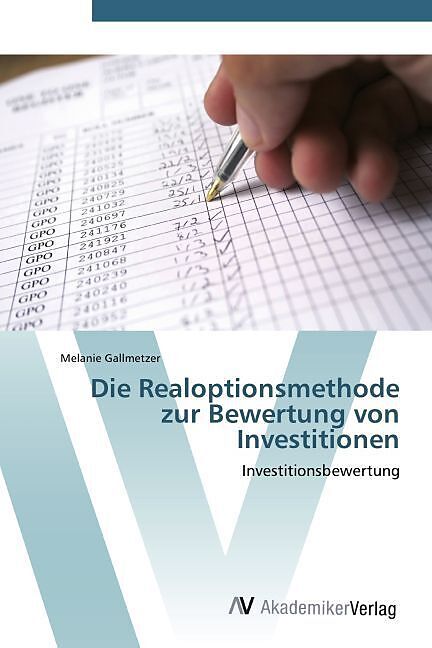 Die Realoptionsmethode zur Bewertung von Investitionen