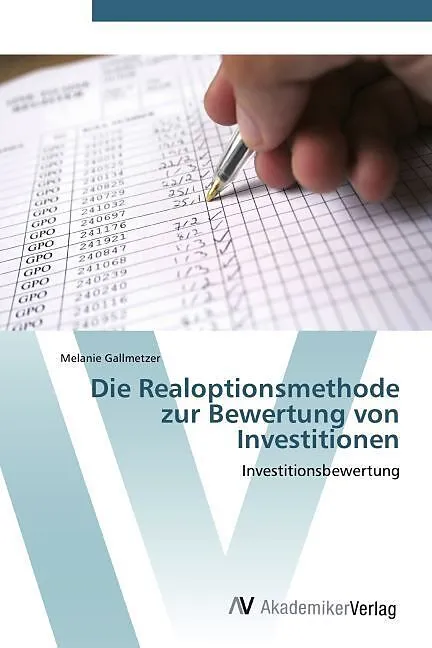 Die Realoptionsmethode zur Bewertung von Investitionen